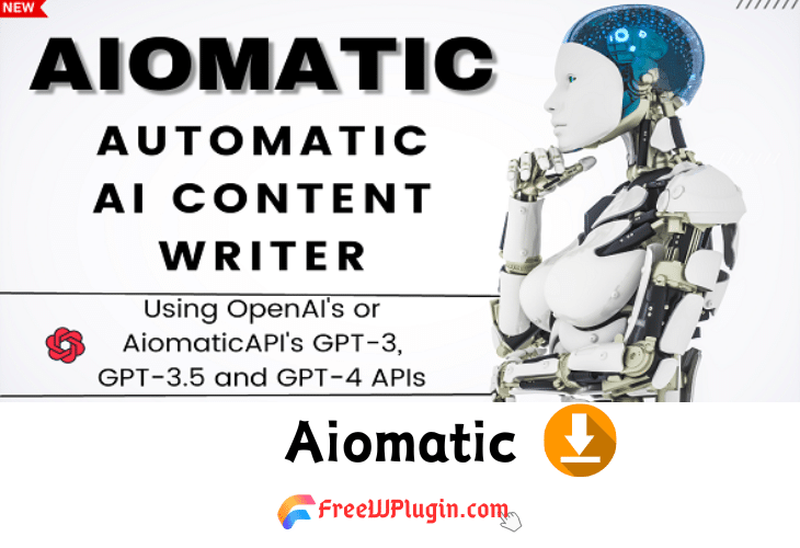 Aiomatic v1.8.5 完美破解WordPress GPT 4全自动写文章图片插件免费下载