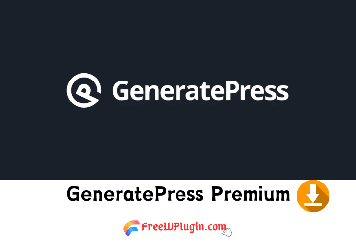 GeneratePress Premium v2.4.0完美破解付费轻量主题免费下载