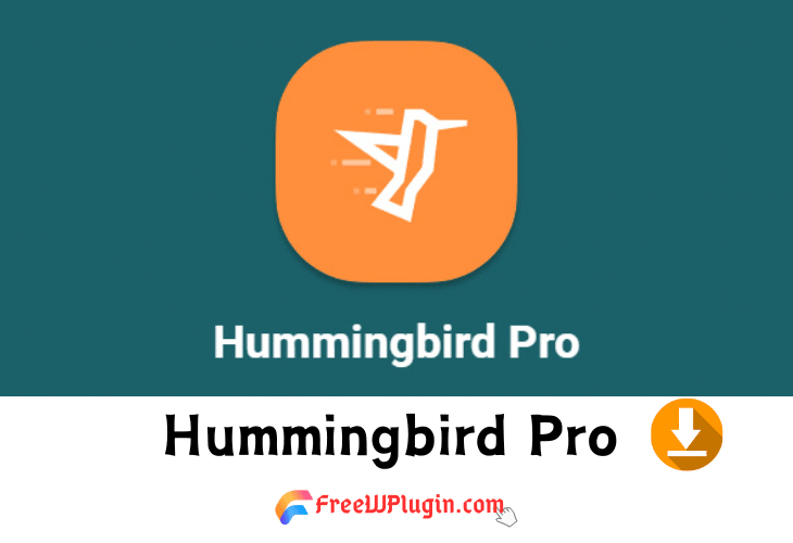 Hummingbird Pro v3.7.2完美破解WordPress性能优化插件免费下载