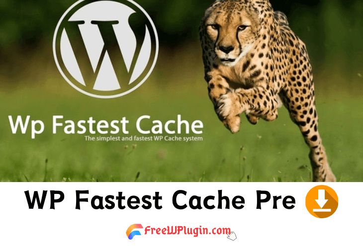 WP Fastest Cache Premium v1.7.0完美破解WordPress静态化缓存插件免费下载