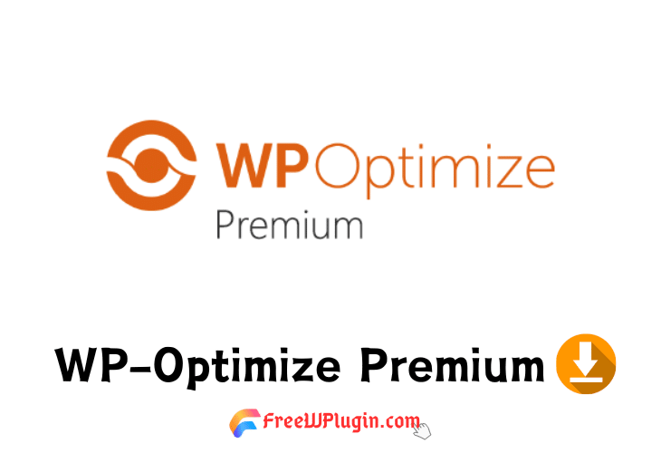 WP-Optimize Premium v3.3.0完美破解WordPress数据库优化插件免费下载