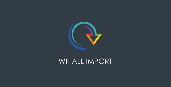 WP All Import Pro v4.8.6完美破解付费Wordpress导入工具插件免费下载