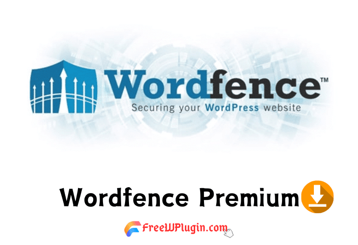 Wordfence Premium v7.11.4完美破解Wordpress安全防护插件免费下载