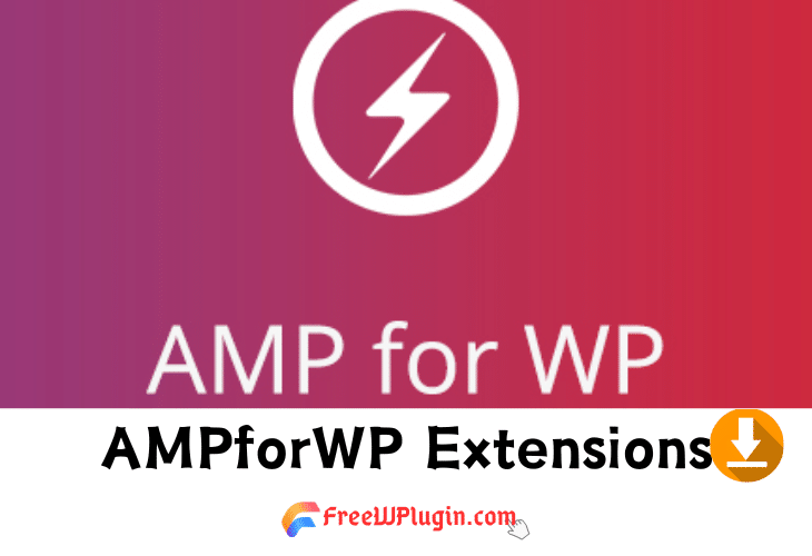 AMPforWP Extensions v3完美破解整合资源包插件免费下载