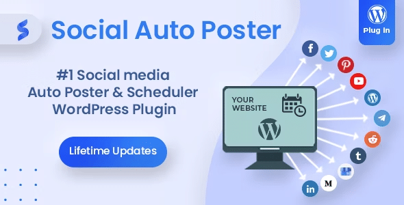 Social Auto Poster v5.3.9完美破解Wordpress自动化社交媒体发布插件免费下载