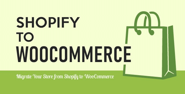 Import Shopify to WooCommerce v1.2.5 完美破解Shopify商品迁移到WordPress插件免费下载