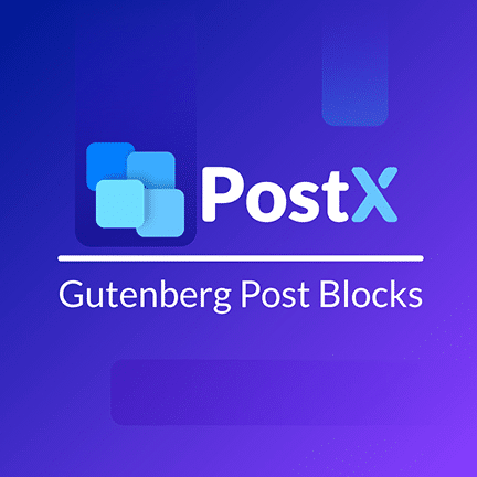 PostX Pro v1.6.6 完美破解Wordpress Gutenberg编辑器设计插件免费下载