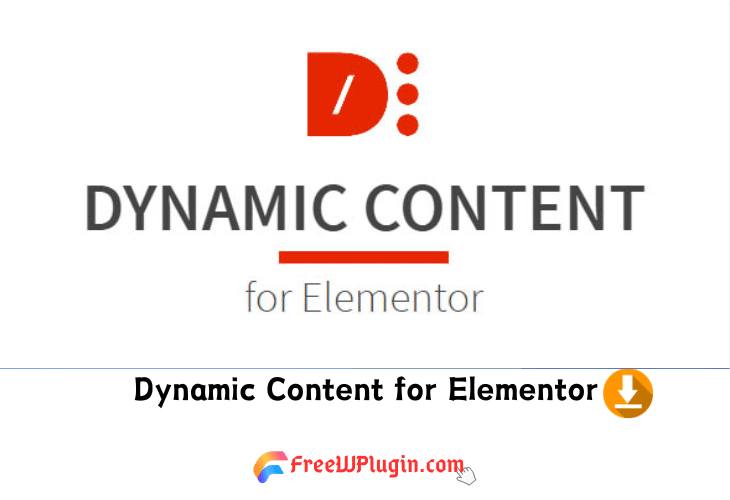 Dynamic Content for Elementor v3.0.9完美破解Elementor动态内容扩展插件免费下载