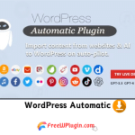 WordPress Automatic v3.99.0 完美破解Wordpress自动化文章采集插件免费下载